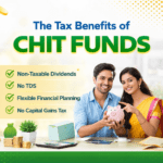 The Tax Benefits of Chit Funds: A Smart Financial Choice with KDC Chits