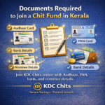 Documents Required to Join a Chit Fund in Kerala | KDC Chits