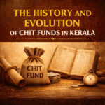 The History and Evolution of Chit Funds in Kerala | KDC Chits
