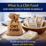 What Is a Chit Fund and How Does It Work in Kerala? | KDC Chits