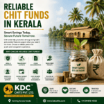 Reliable Chit Funds in Kerala: Choosing the Right Financial Partner
